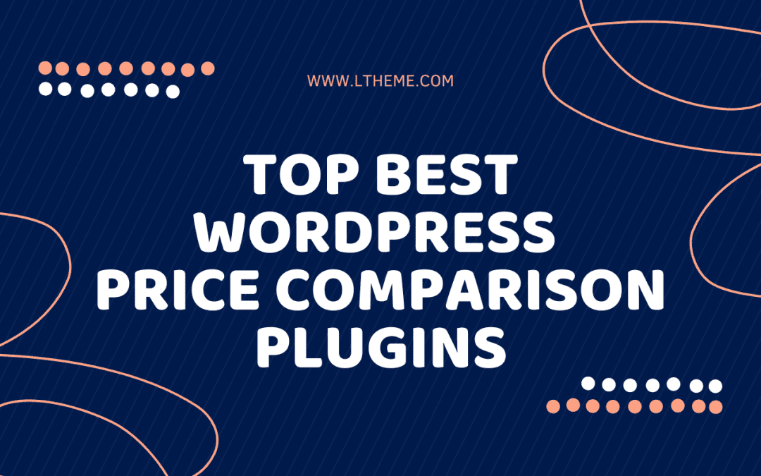 6 Best WordPress Price Comparison Plugins